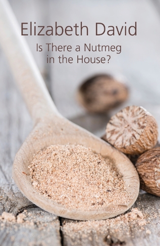 Бумажная книга «Is There a Nutmeg in the House?», автор Элизабет Дэвид - фото №1