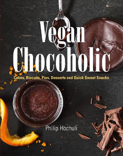 Бумажная книга «Vegan Chocoholic: Cakes, Cookies, Pies, Desserts and Quick Sweet Snacks», автор Филип Хочули - фото №1