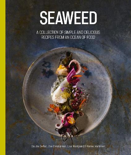 Бумажная книга «Seaweed: An Ocean of Food», авторов Клаудия Сейферт, Ханне Мартинсен, Лиза Вестгаард - фото №1