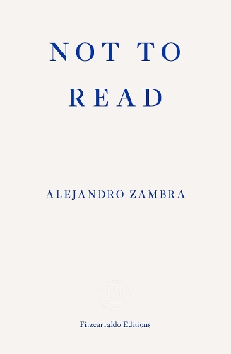 Бумажная книга «Not to Read», автор Алехандро Замбра - фото №1