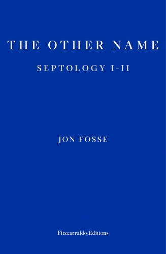 Бумажная книга «The Other Name — WINNER OF THE 2023 NOBEL PRIZE IN LITERATURE: Septology I-II», автор Юн Фоссе - фото №1