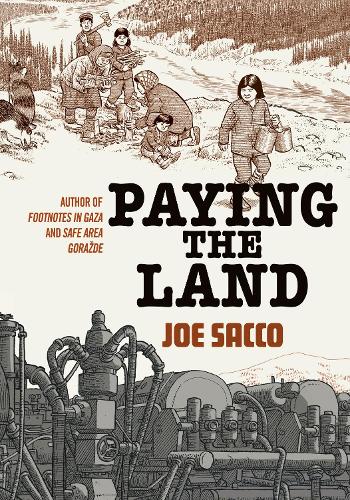 Бумажная книга «Paying the Land», автор Джо Сакко - фото №1