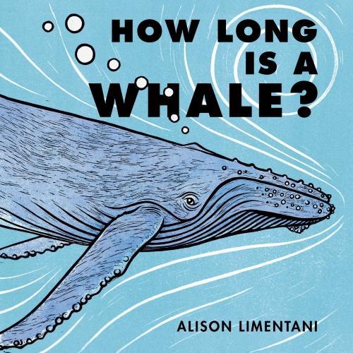 Бумажная книга «How Long is a Whale?», автор Элисон Лиментани - фото №1