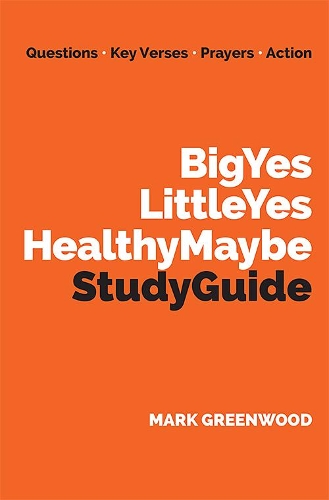 Бумажная книга «Big Yes Little Yes Healthy Maybe Study Guide», автор Марк Гринвуд - фото №1