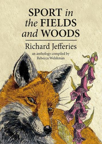 Паперова книга «Sport in the Fields and Woods: An anthology compiled by Rebecca Welshman», автор Річард Джеффріс - фото №1