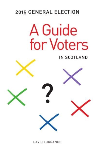 Паперова книга «General Election 2015: A Guide for Voters in Scotland», автор Девід Торренс - фото №1