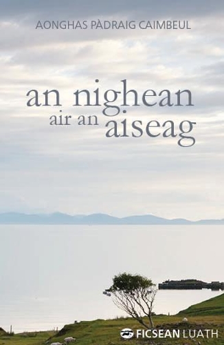 Бумажная книга «An Nighean air an Aiseag», автор Аонгас Падрейг Кейн - фото №1