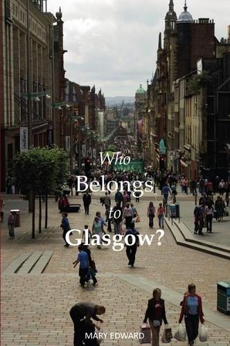 Бумажная книга «Who Belongs to Glasgow?», автор Мэри Эдвард - фото №1