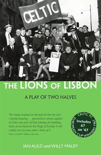 Паперова книга «The Lions of Lisbon: A Play of Two Halves», авторів Ієн Олд, Віллі Мейлі - фото №1