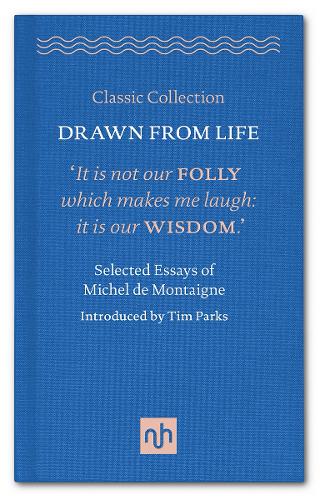 Бумажная книга «Drawn from Life: Selected Essays of Michel de Montaigne» - фото №1