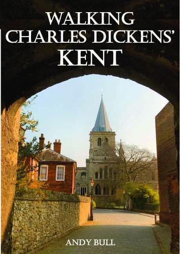 Паперова книга «Walking Charles Dickens’ Kent», автор Енді Булл - фото №1