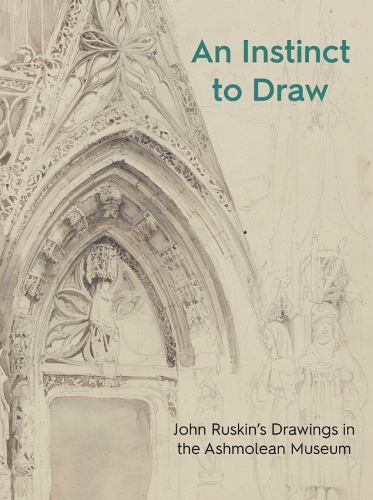 Бумажная книга «An Instinct to Draw: John Ruskin's Drawings in the Ashmolean Museum», автор Стивен Уайлдман - фото №1