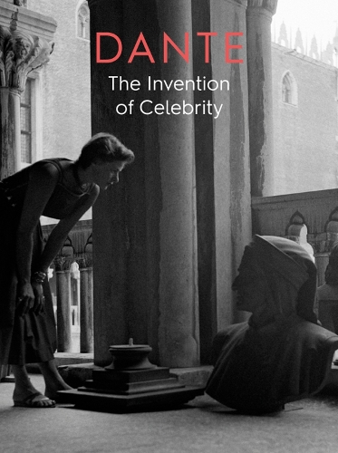 Бумажная книга «Dante: The Invention of Celebrity», автор Герваз Россер - фото №1