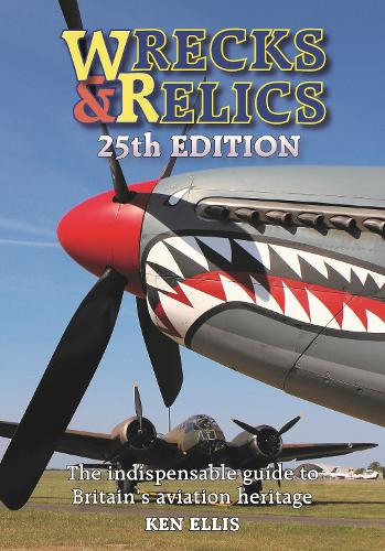 Бумажная книга «Wrecks & Relics 25th Edition: The indispensable guide to Britain's aviation heritage», автор Кен Эллис - фото №1
