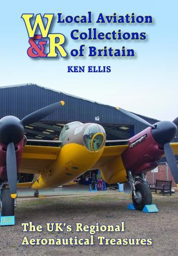 Бумажная книга «Local Aviation Collections of Britain: The UK's Regional Aeronautical Treasures», авторов Крис Госс, Гюнтер Отт, Кен Эллис - фото №1