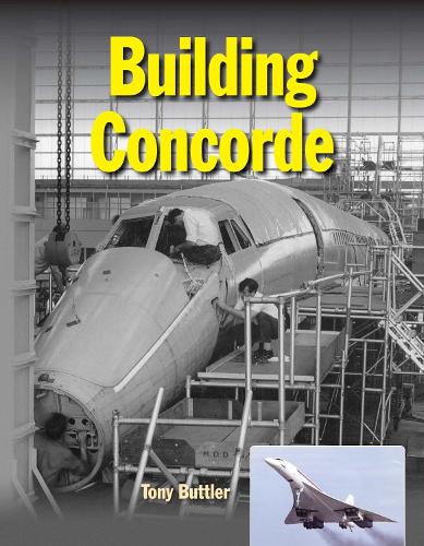 [object Object] «Building Concorde: From drawing board to Mach 2», автор Тони Баттлер - фото №1