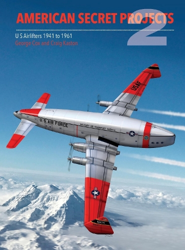 Бумажная книга «American Secret Projects 2: Airlifters», авторов Крейг Кастон, Джордж Кокс - фото №1