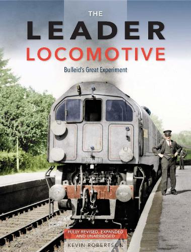 Бумажная книга «The Leader Locomotive: Bulleid's Great Experiment», автор Кевин Робертсон - фото №1