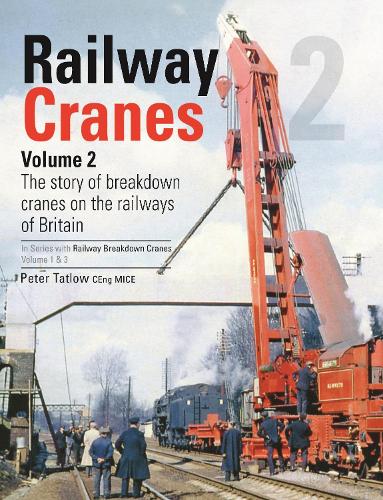 Паперова книга «Railway Cranes Volume 2», автор Пітер Татлоу - фото №1