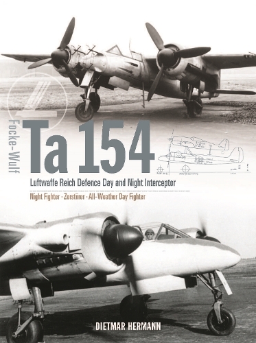 Бумажная книга «Focke-Wulf Ta 154: Luftwaffe Reich Defence Day and Night Interceptor», автор Дитмар Герман - фото №1