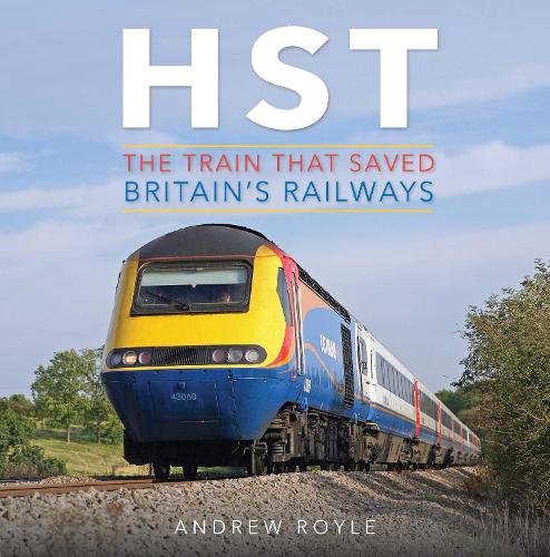 Паперова книга «HST: The Train That Saved Britain's Railways», автор Ендрю Ройл - фото №1