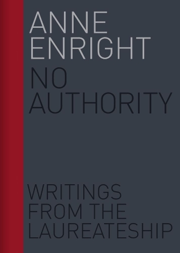 Бумажная книга «No Authority: Writings from the Laureate for Irish Fiction», автор Энн Энрайт - фото №1