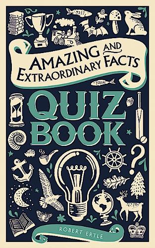 Бумажная книга «Amazing and Extraordinary Facts Quiz Book», автор Роберт Эртл - фото №1