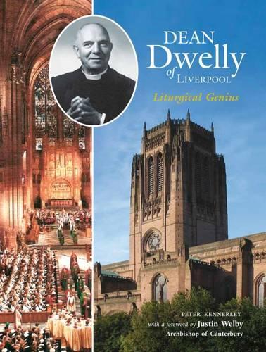 Бумажная книга «Dean Dwelly of Liverpool: Liturgical Genius», автор Питер Кеннерли - фото №1