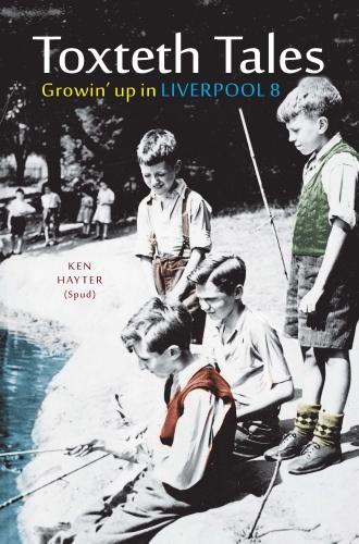 Паперова книга «Toxteth Tales: Growin' up in Liverpool 8», автор Кен Хейтер - фото №1