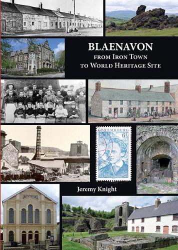 Паперова книга «Blaenavon: From Iron Town to World Heritage Site», автор Джеремі Найт - фото №1