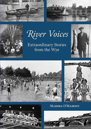 Паперова книга «River Voices: Extraordinary Stories from the Wye», автор Марша О'Махоні - фото №1