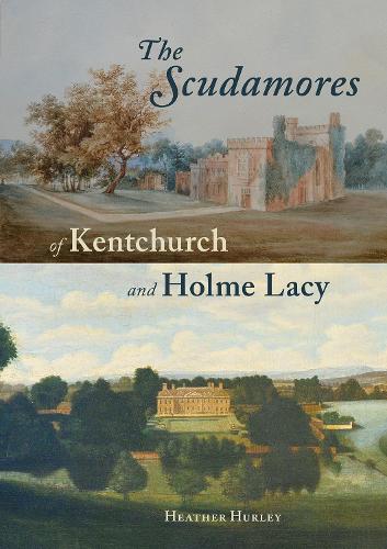 Бумажная книга «The Scudamores of Kentchurch and Holme Lacy», автор Хизер Херли - фото №1