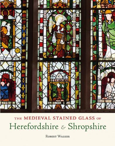 Бумажная книга «The Medieval Stained Glass of Herefordshire & Shropshire», автор Роберт Уокер - фото №1
