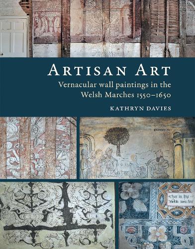 Паперова книга «Artisan Art: Vernacular wall paintings in the Welsh Marches, 1550-1650», автор Кетрін Девіс - фото №1