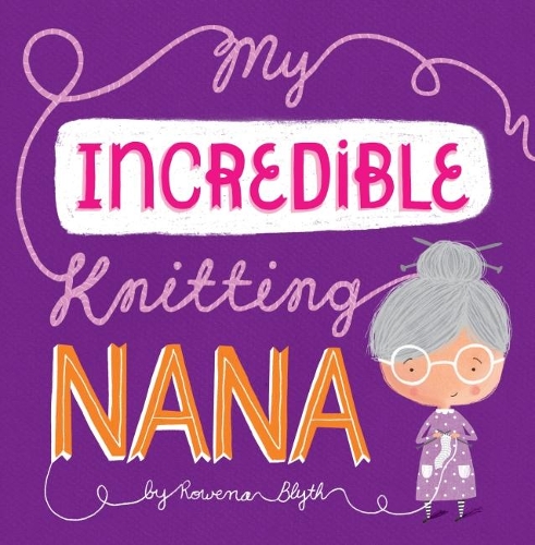 Бумажная книга «My Incredible Knitting Nana», автор Ровена Блит - фото №1