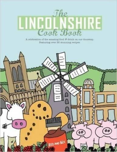 Бумажная книга «The Lincolnshire Cook Book: A Celebration of the Amazing Food & Drink on Our Doorstep», автор Никола Холл - фото №1