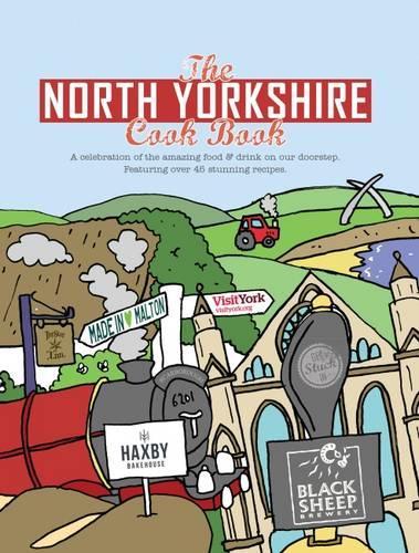 Бумажная книга «The North Yorkshire Cook Book: A Celebration of the Amazing Food and Drink on Our Doorstep», автор Карен Дент - фото №1