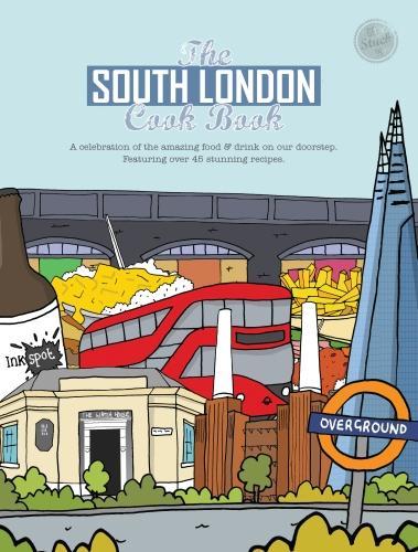 Бумажная книга «The South London Cook Book: A celebration of the amazing food & drink on our doorstep», автор Кейт Ривз-Браун - фото №1