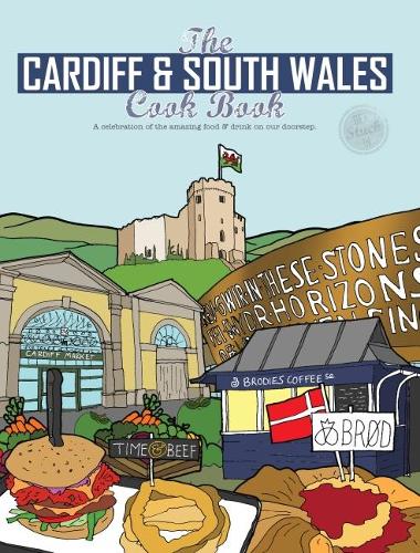 Бумажная книга «The Cardiff Cook Book: A celebration of the amazing food and drink on our doorstep», автор Кэти Фишер - фото №1