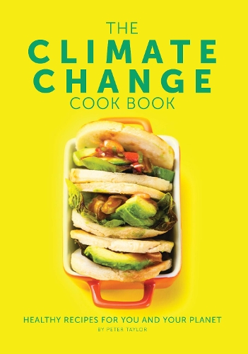 Бумажная книга «The Climate Change Cook Book: Healthy Recipes For You and Your Planet», автор Питер Тейлор - фото №1