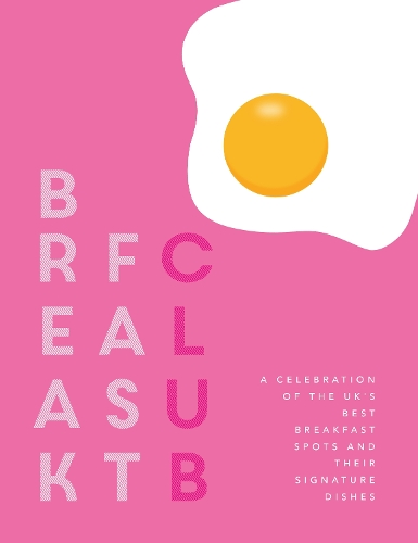 Бумажная книга «Breakfast Club: A celebration of the UK's best breakfast spots and their signature dishes», автор Кэти Фишер - фото №1