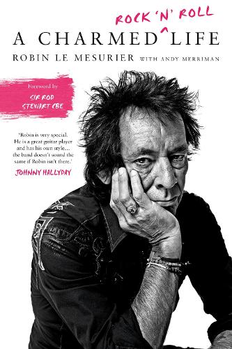 Бумажная книга «A Charmed Rock 'n' Roll Life», авторов Энди Мерриман, Робин Ле Мезюрье - фото №1