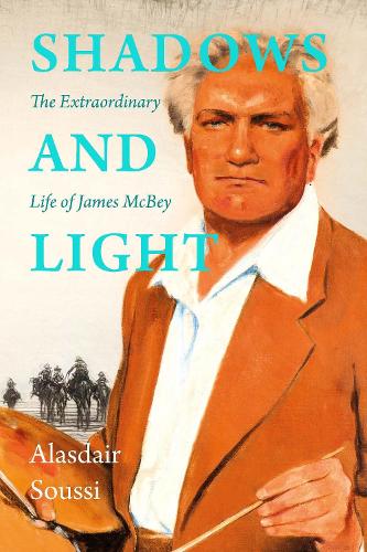 Бумажная книга «Shadows and Light: The Extraordinary Life of James McBey», автор Аласдэр Сусси - фото №1