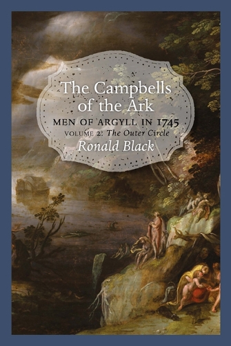 Бумажная книга «The Campbells of the Ark: Men of Argyll in 1745 - Volume 2», автор Рональд Блэк - фото №1