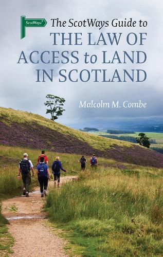 Бумажная книга «The Scotways Guide to the Law of Access to Land in Scotland», автор Малкольм М. Комб - фото №1