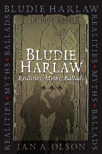 Бумажная книга «Bludie Harlaw: Realities, Myths, Ballads», автор Ян А. Олсон - фото №1