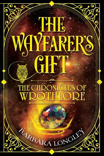 Бумажная книга «THE WAYFARER'S GIFT - The Chronicles of Wrothlore», автор Барбара Лонгли - фото №1