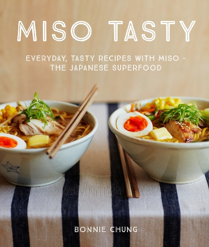 Бумажная книга «Miso Tasty: Everyday, tasty recipes with miso – the Japanese superfood», автор Бонни Чанг - фото №1