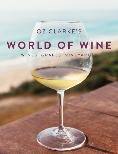 Паперова книга «Oz Clarke's World of Wine: Wines Grapes Vineyards», автор Оз Кларк - фото №1