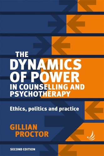 Бумажная книга «The Dynamics of Power in Counselling and Psychotherapy: Ethics, Politics and Practice», автор Джиллиан Проктор - фото №1